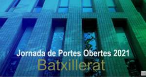 (1) Portes Obertes 2021 - Batxillerat 05_05_21 - Y